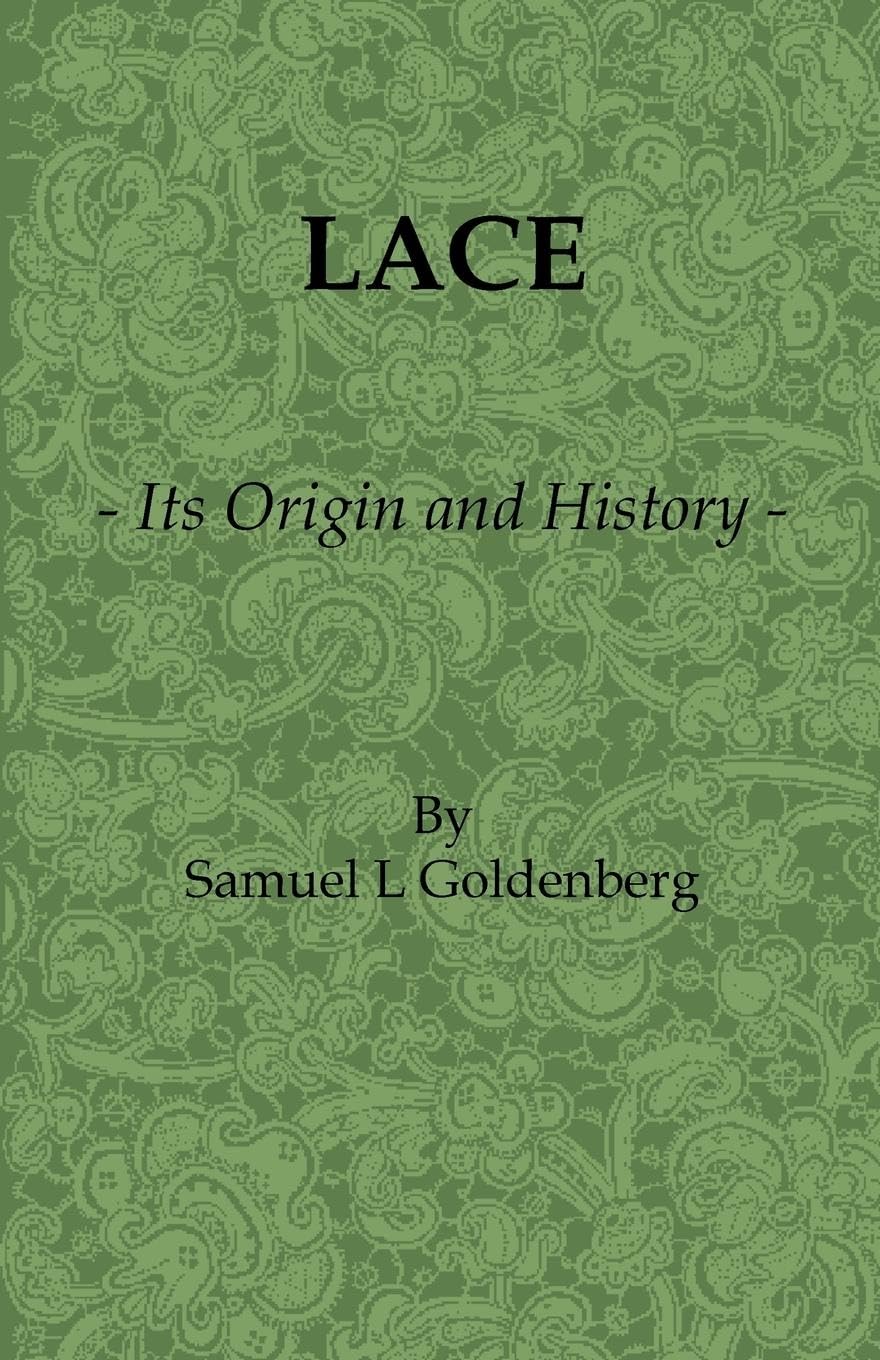 Lace: Its Origin And History,Used