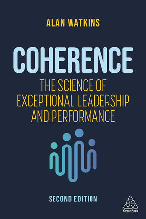 Coherence: The Science of Exceptional Leadership and Performance,Used