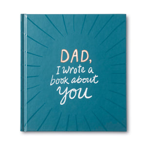 Dad, I Wrote a Book About You,New