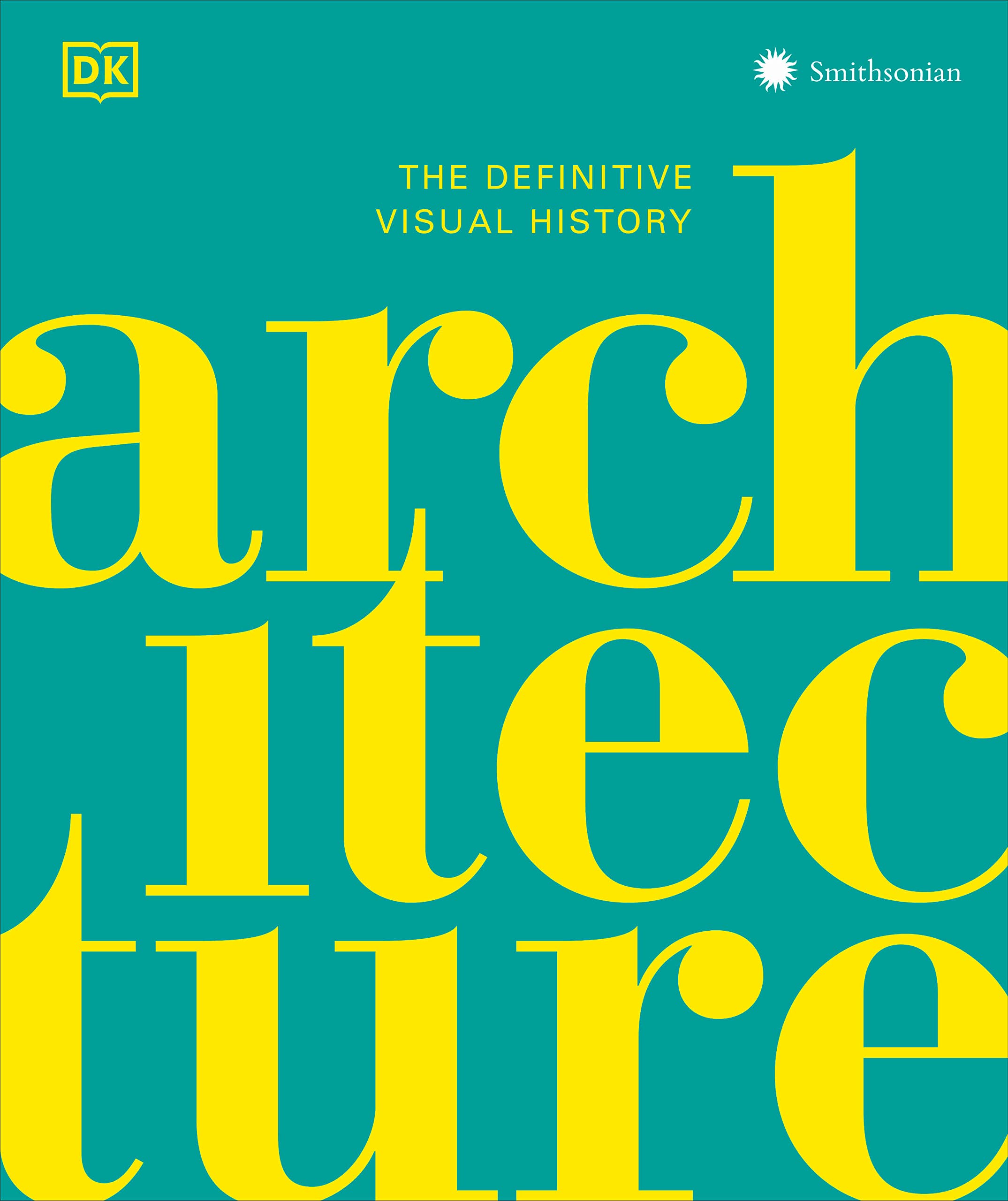 Architecture: The Definitive Visual Guide (Dk Definitive Cultural Histories),Used