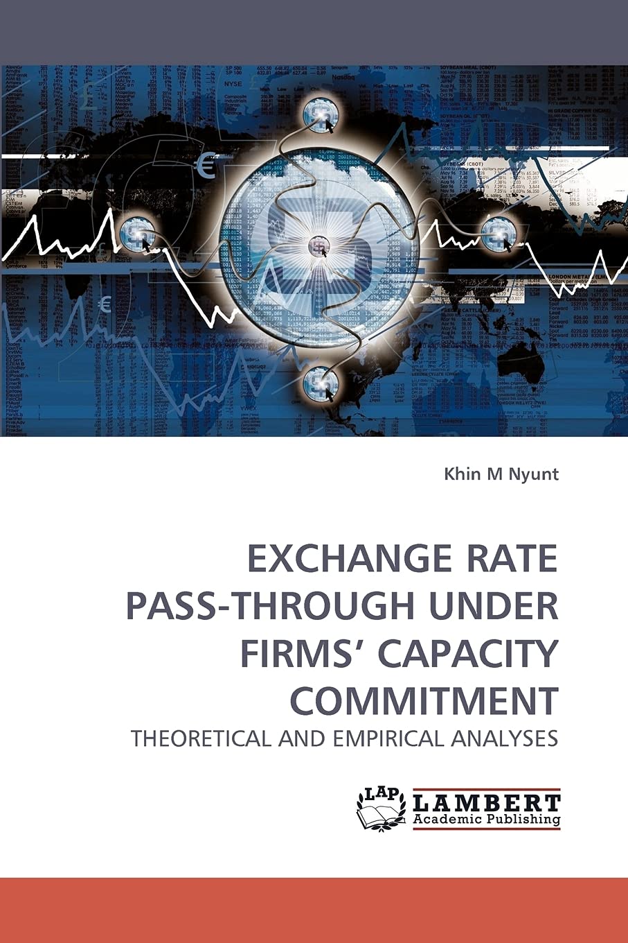 EXCHANGE RATE PASSTHROUGH UNDER FIRMS' CAPACITY COMMITMENT: THEORETICAL AND EMPIRICAL ANALYSES,Used