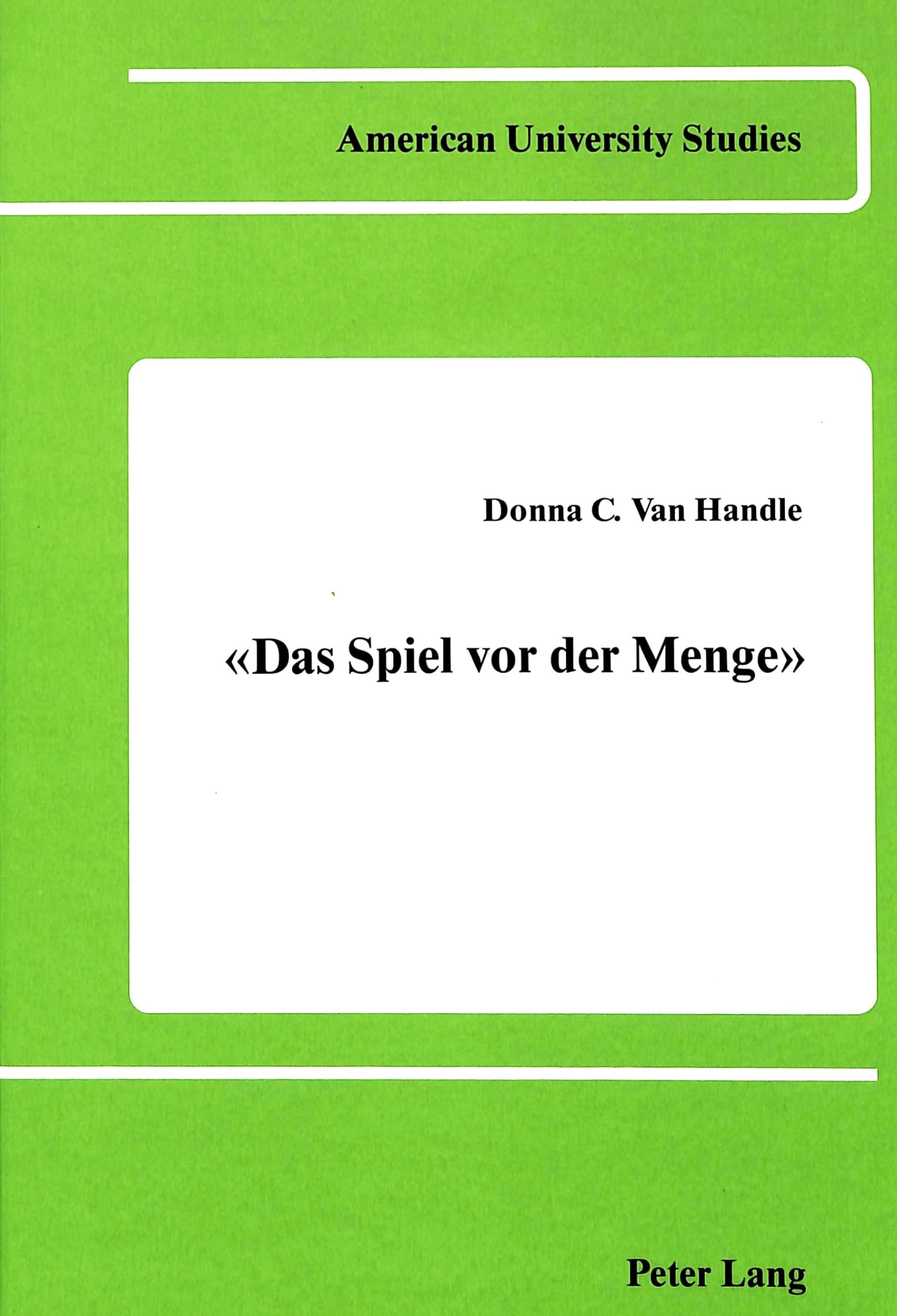 Das Spiel vor der Menge: Hugo von Hofmannsthals Bemhungen um Bhnenwirksamkeit am Beispiel ausgewhlter Dramen (American Universit,Used