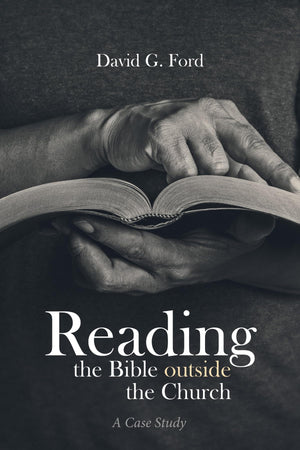 Reading the Bible outside the Church: A Case Study,Used