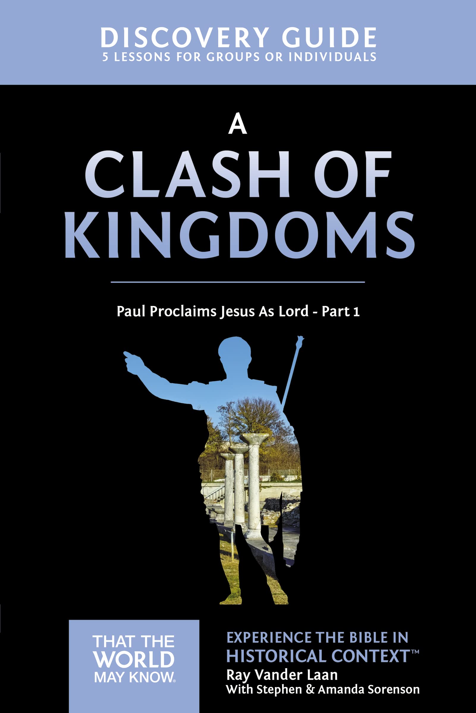 A Clash of Kingdoms Discovery Guide: Paul Proclaims Jesus As Lord  Part 1 (15) (That the World May Know),Used