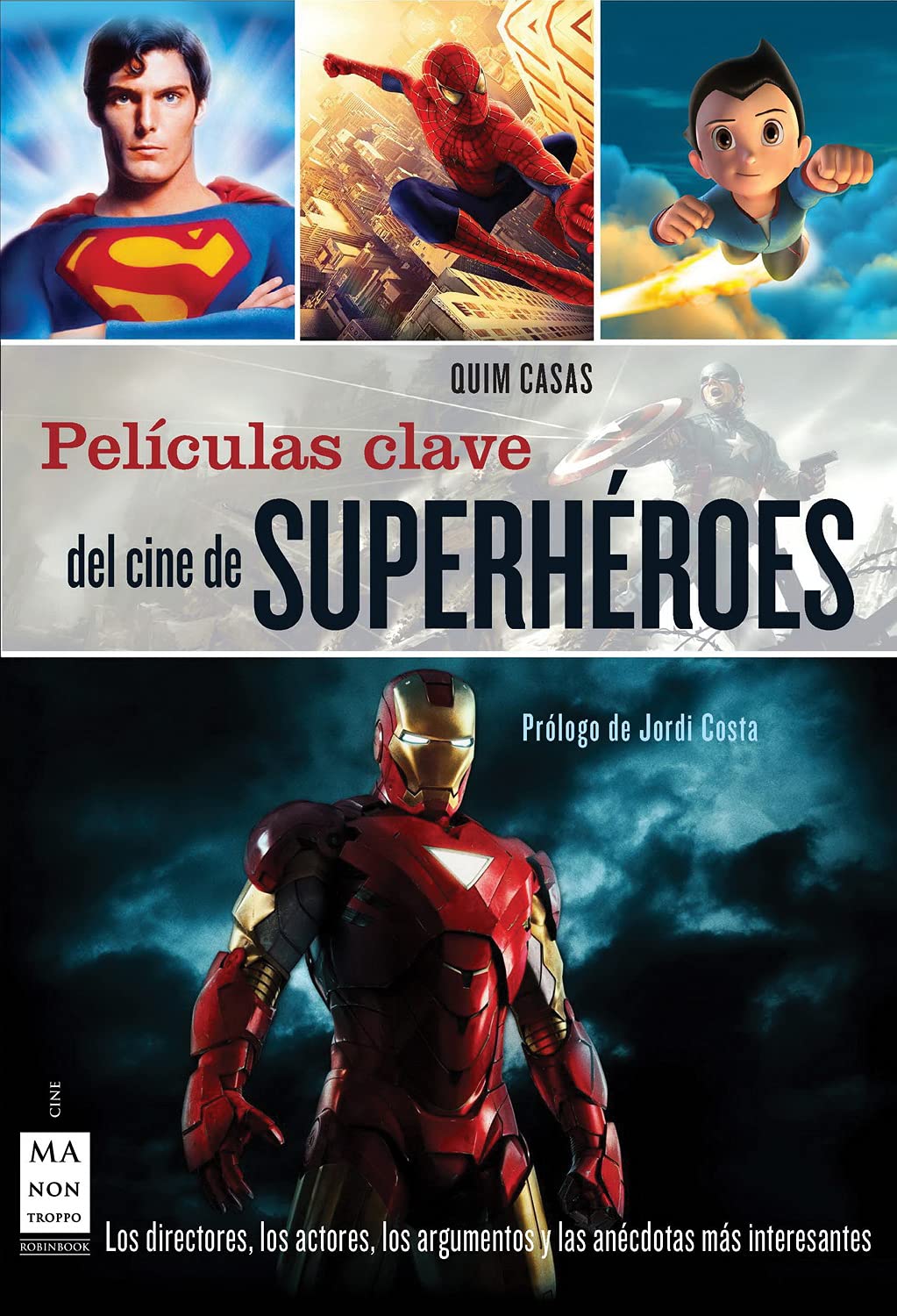 Pelculas clave del cine de superhroes: Los directores, los actores, los argumentos y las ancdotas ms interesantes (Spani,Used