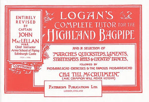 Logan's Complete Tutor for the Highland Bagpipe,New