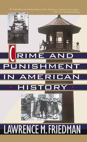 Crime And Punishment In American History,New