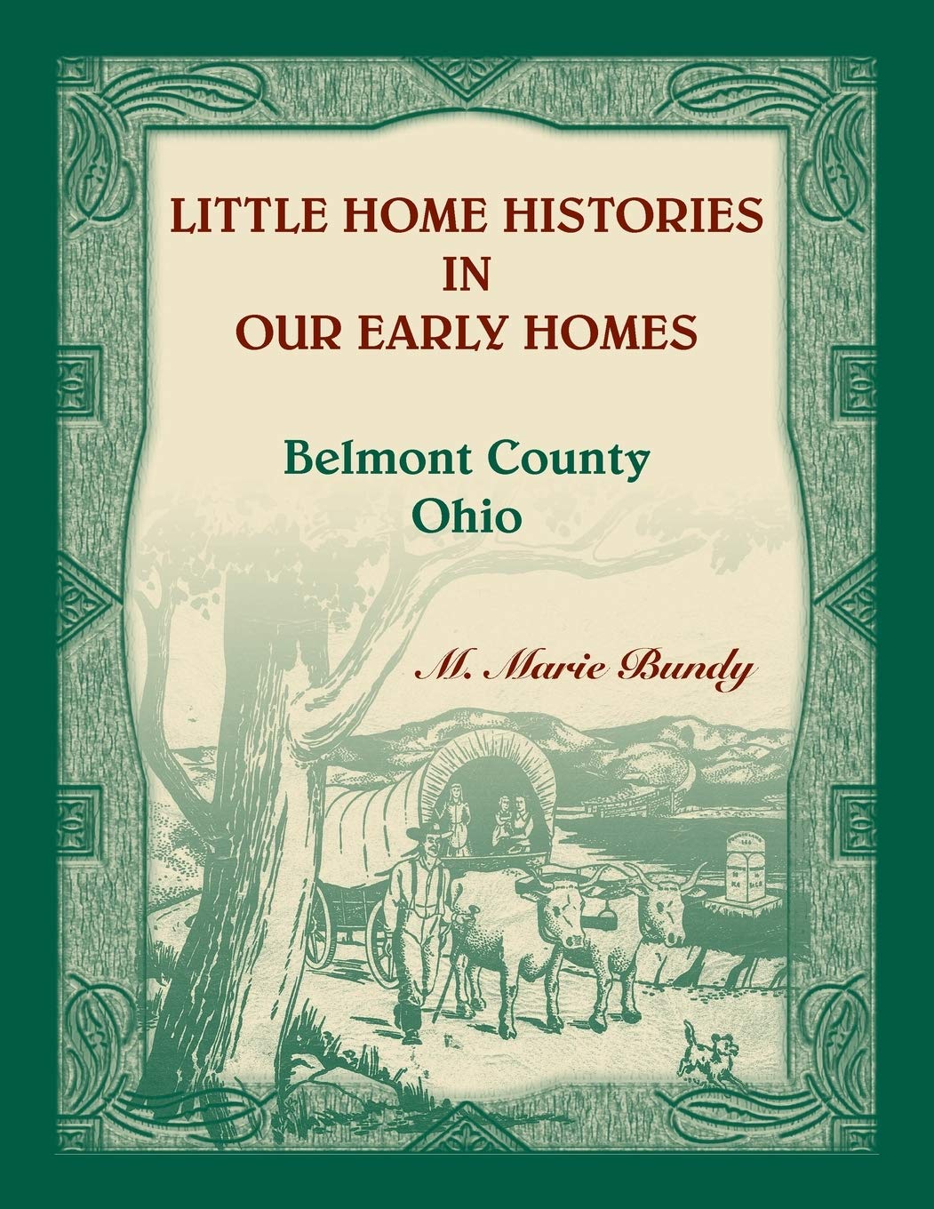 Little Home Histories in our Early Homes Belmont County, Ohio,Used