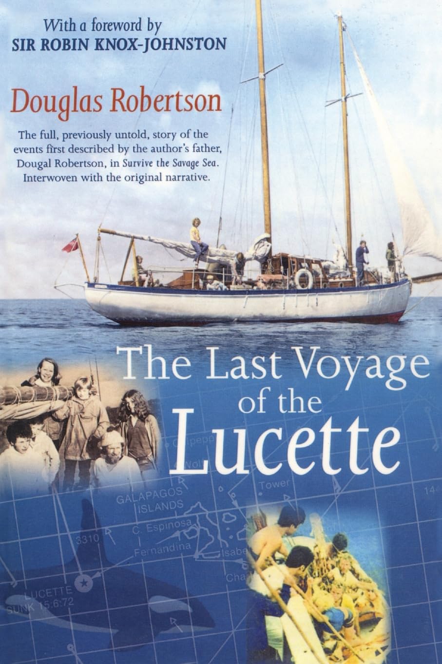 Last Voyage of the Lucette: The Full, Previously Untold, Story of the Events First Described by the Author's Father, Dougal Robe,New