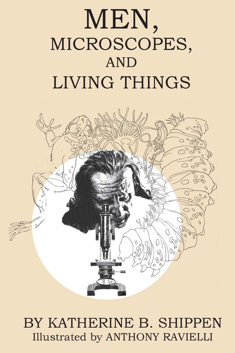 Men, Microscopes, And Living Things,Used