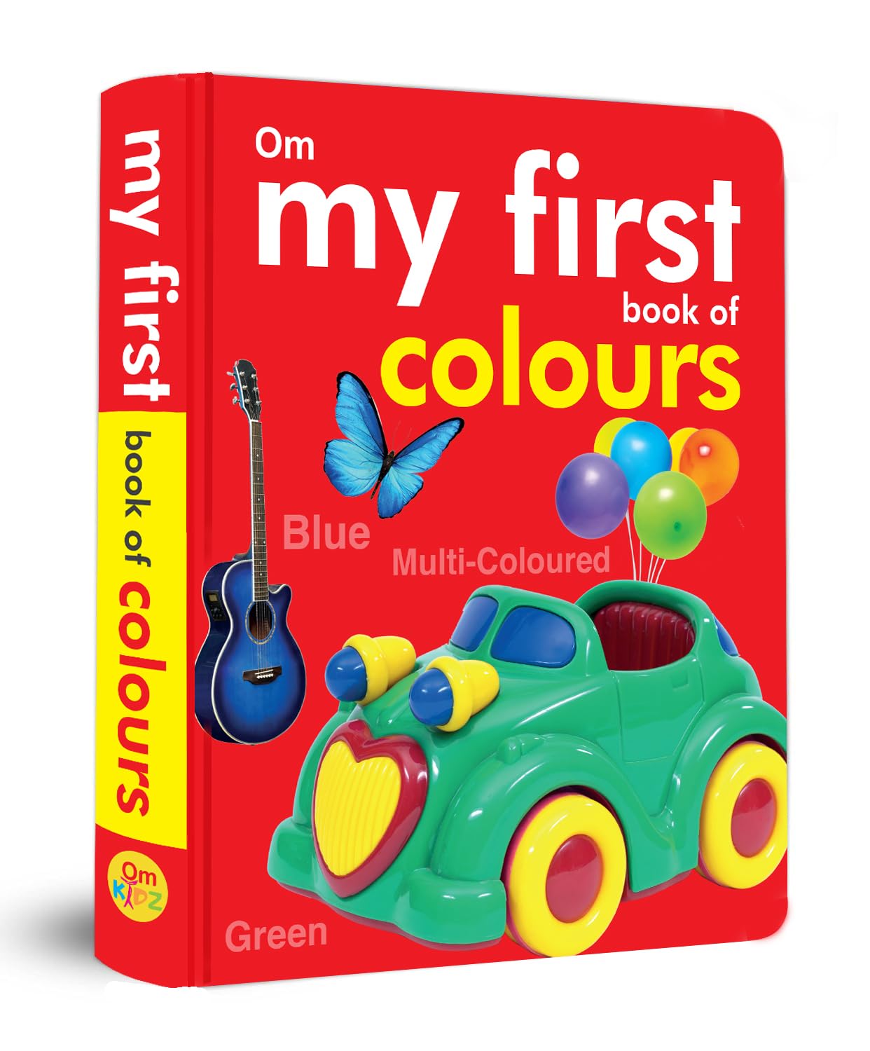 My First Book Of Colours: A Joyful Colour Journey For Children Red, Green, Blue & More | Explore The World Of Bright & Beautiful | Learn Colours With Fun Objects | Fun Way To Learn Red To Violet | Vibrant Colour Recognition