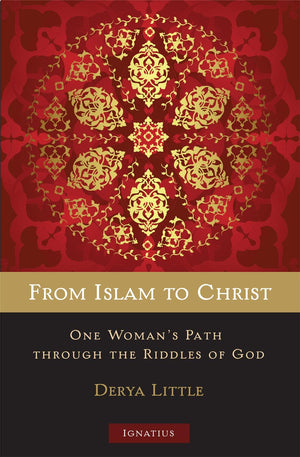 From Islam to Christ: One Woman's Path through the Riddles of God,Used