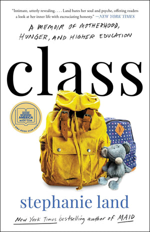 Class: A Memoir of Motherhood, Hunger, and Higher Education,New