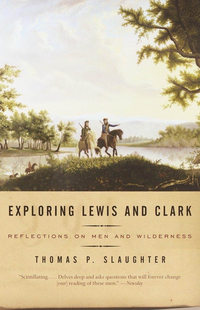 Exploring Lewis and Clark: Reflections on Men and Wilderness,Used