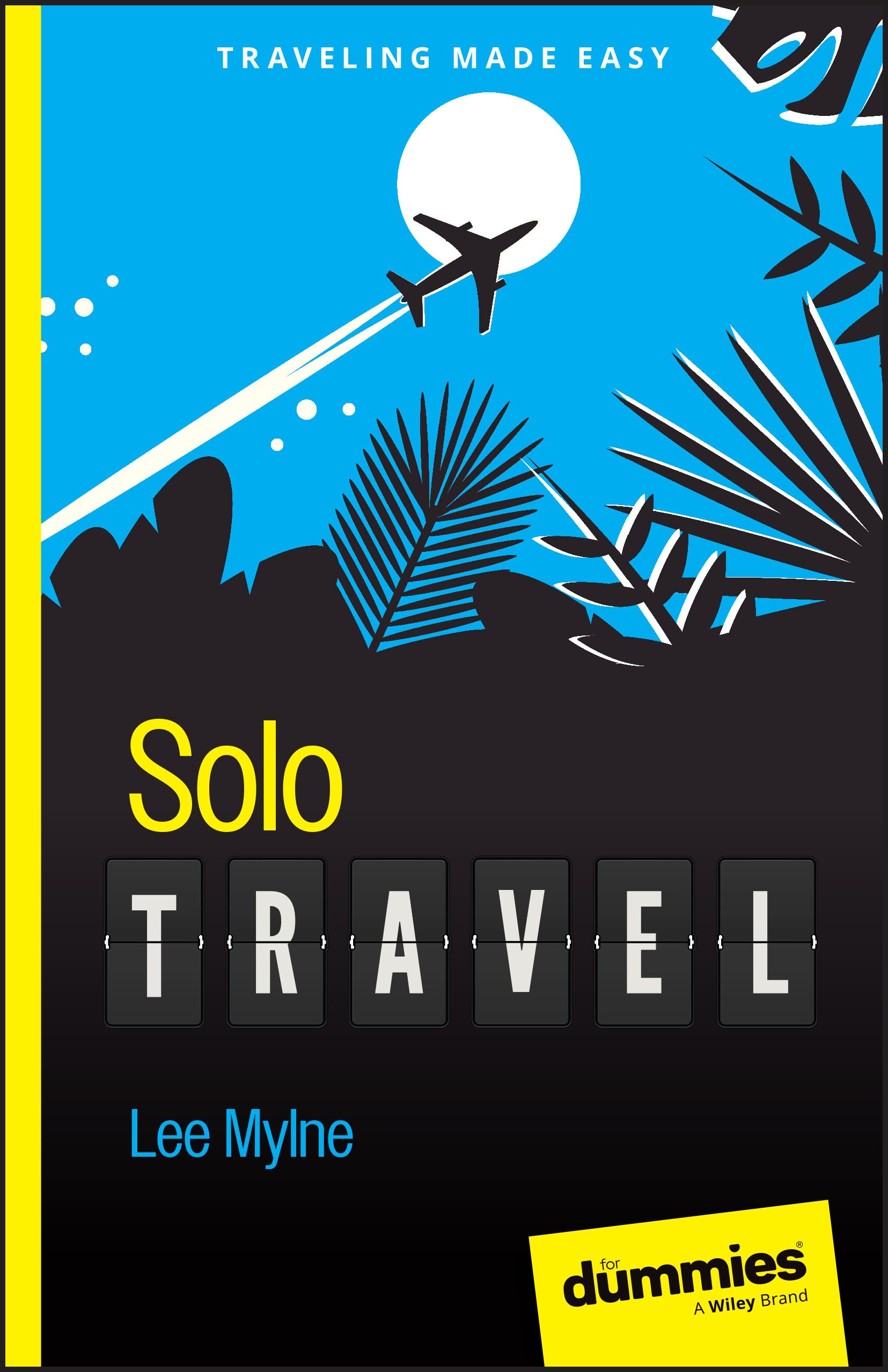 Solo Travel For Dummies (For Dummies (Travel)),New