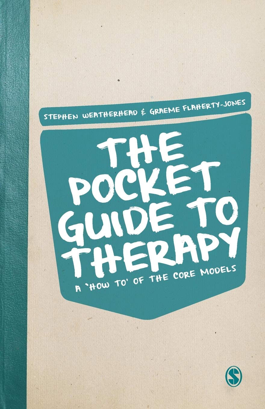The Pocket Guide to Therapy: A 'How to'of the Core Models,Used