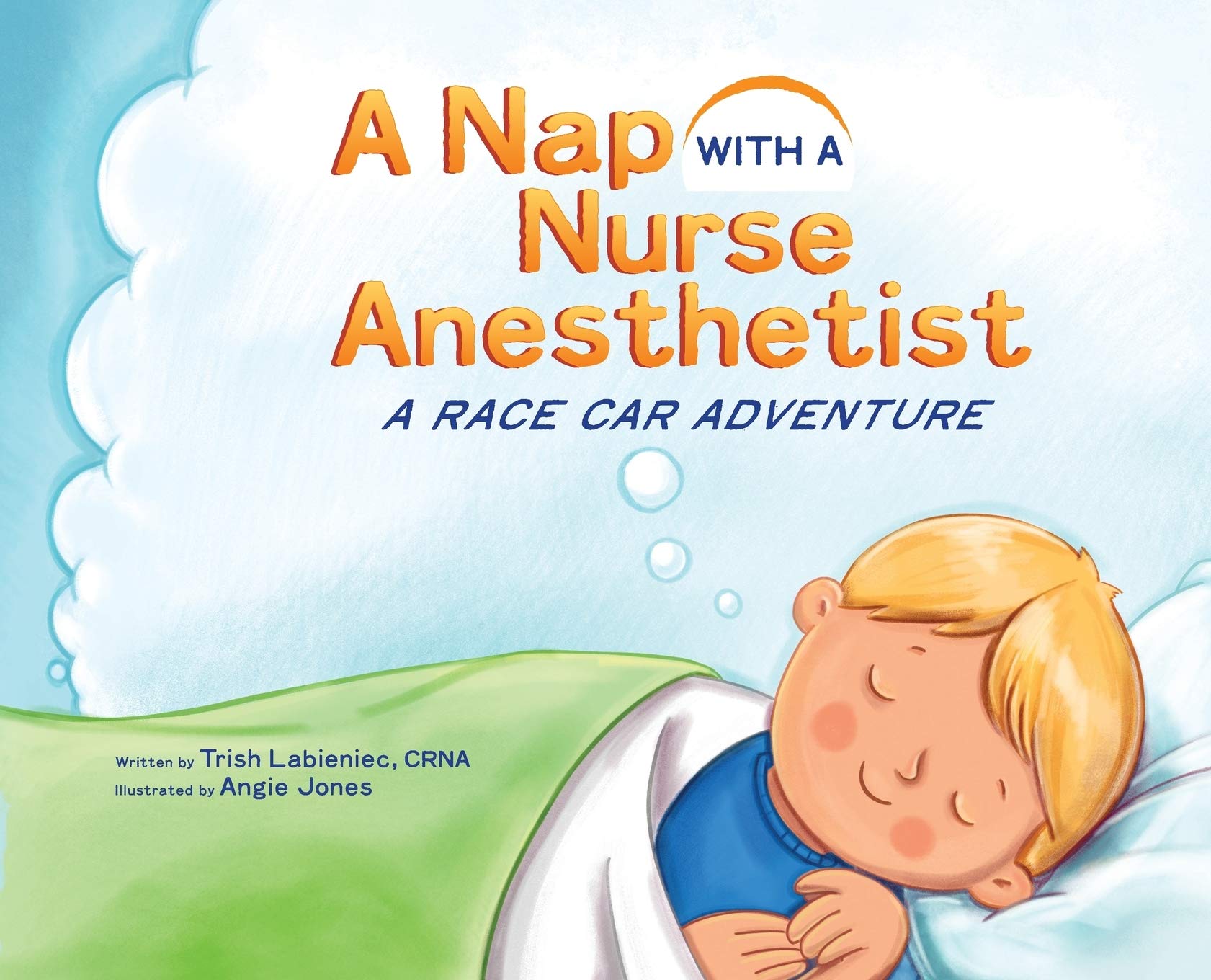 A Nap with a Nurse Anesthetist: A Race Car Adventure,Used