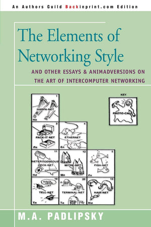The Elements of Networking Style: And Other Essays & Animadversions on the Art of Intercomputer Networking,Used