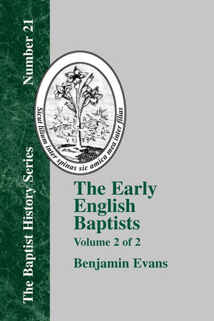 The Early English Baptists (2) (The Baptist History Series, Number 21),Used