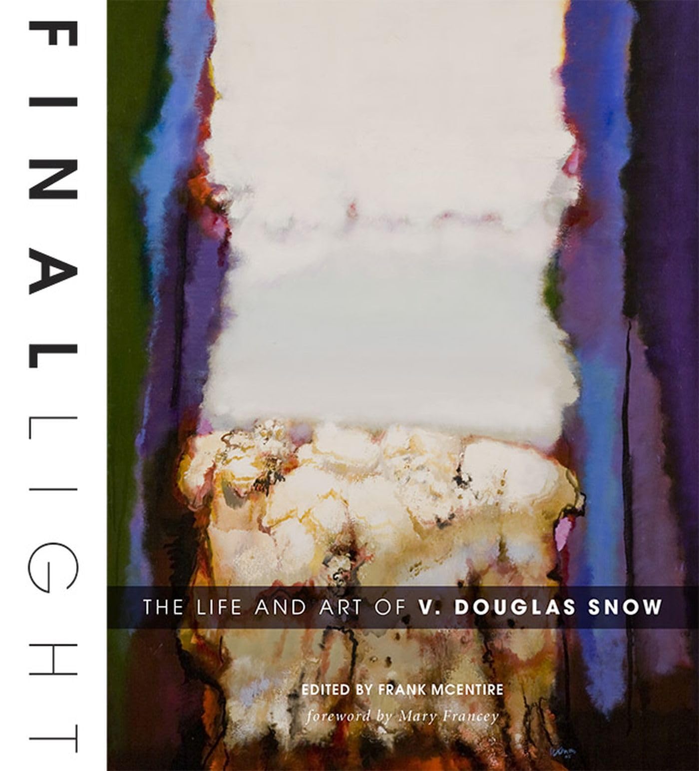 Final Light: The Life And Art Of V. Douglas Snow,Used