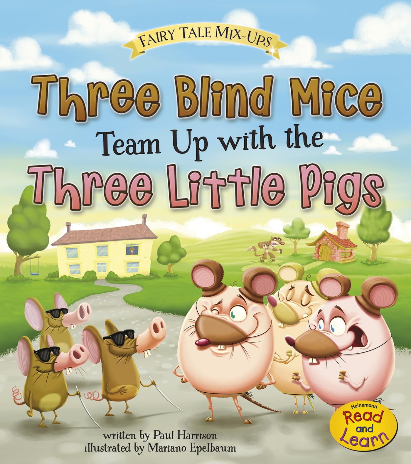 Three Blind Mice Team Up with the Three Little Pigs (Fairy Tale MixUps: Heinemann Read and Learn),Used