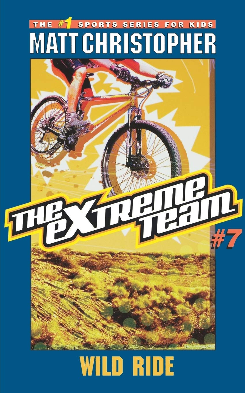 The Extreme Team: Wild Ride: Wild Ride (The Extreme Team, 7),Used
