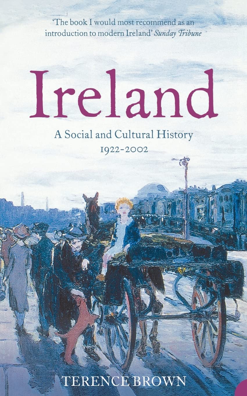 Ireland: A Social And Cultural History 19222002,New