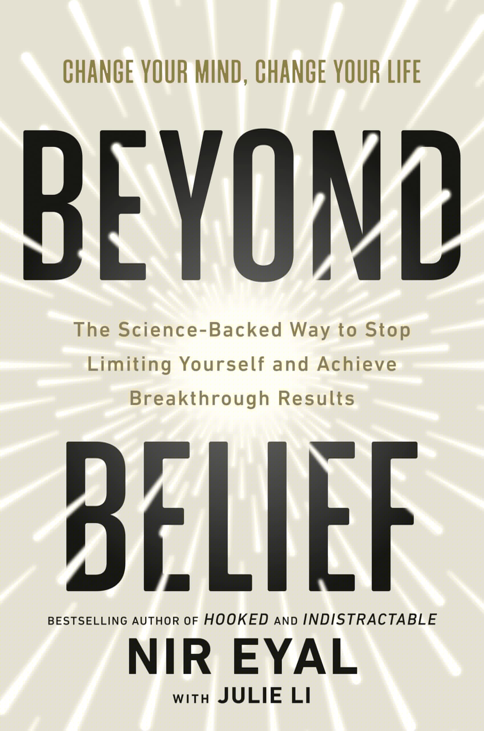 Beyond Belief: The ScienceBacked Way To Stop Limiting Yourself And Achieve Breakthrough Results