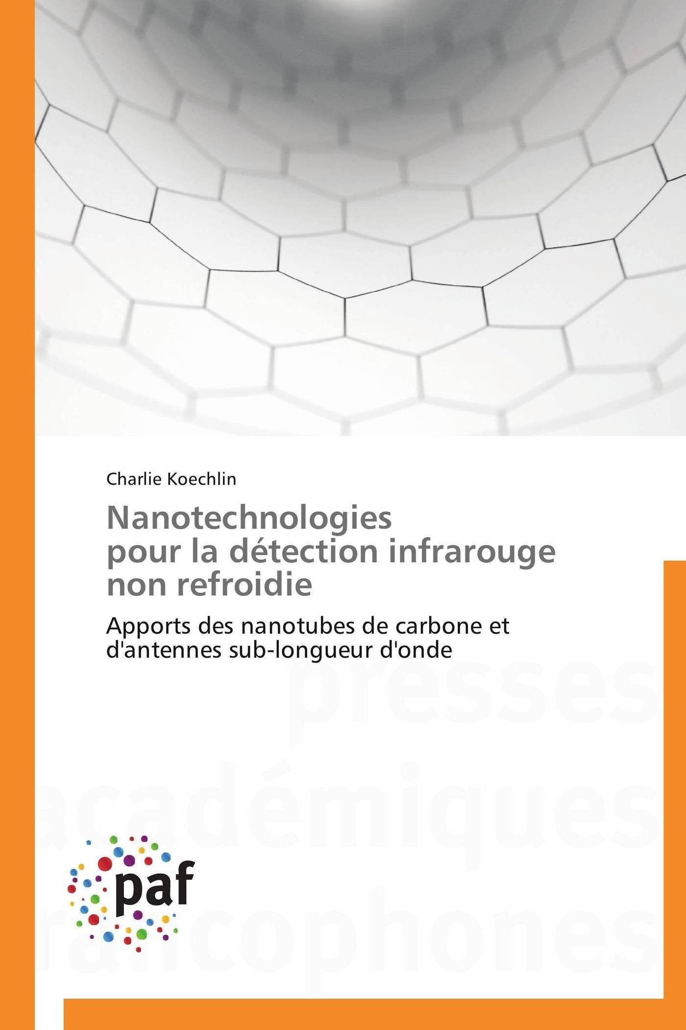Nanotechnologies pour la dtection infrarouge non refroidie: Apports des nanotubes de carbone et d'antennes sublongueur d'onde,Used