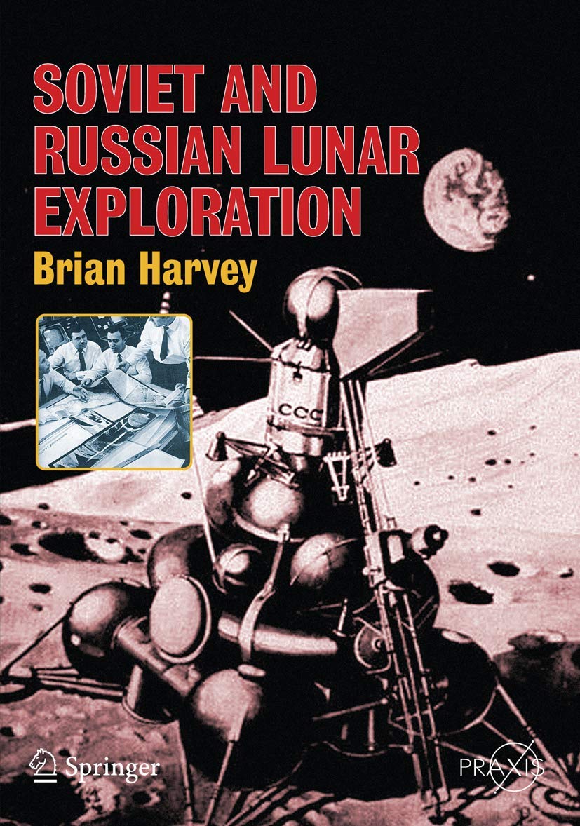 Soviet and Russian Lunar Exploration (Springer Praxis Books),Used