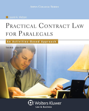Practical Contract Law for Paralegals: An ActivitiesBased Approach, Third Edition (Aspen College Series),New