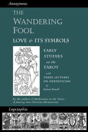 The Wandering Fool: Love and its Symbols: Early Studies on the Tarot,Used