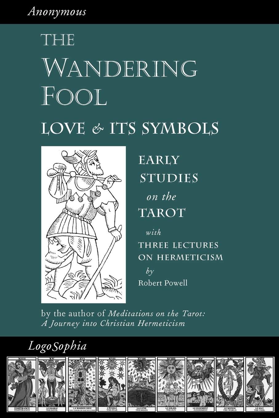 The Wandering Fool: Love and its Symbols: Early Studies on the Tarot,Used