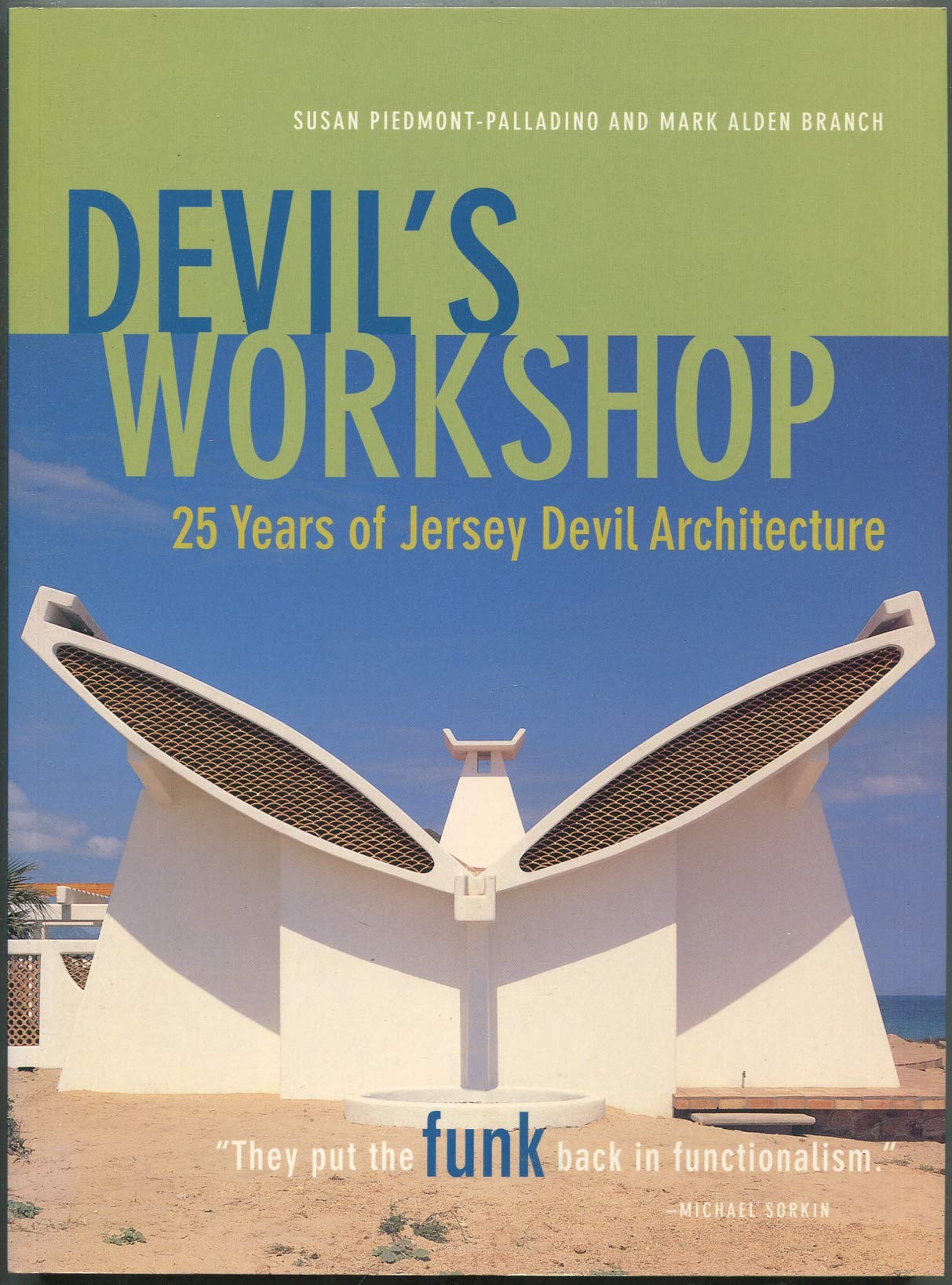 Devil'S Workshop: 25 Years Of Jersey Devil Architecture,Used