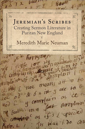 Jeremiah'S Scribes: Creating Sermon Literature In Puritan New England (Material Texts),Used