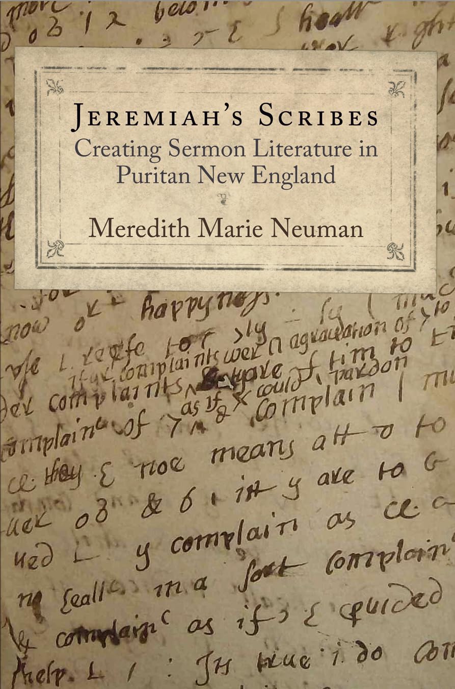 Jeremiah'S Scribes: Creating Sermon Literature In Puritan New England (Material Texts),Used