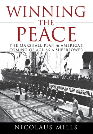 Winning the Peace: The Marshall Plan and America's Coming of Age as a Superpower,Used