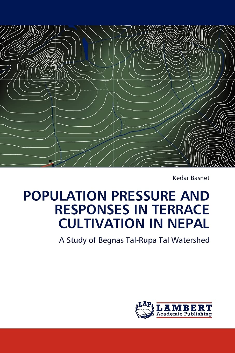 Population Pressure and Responses in Terrace Cultivation in Nepal: A Study of Begnas TalRupa Tal Watershed,Used