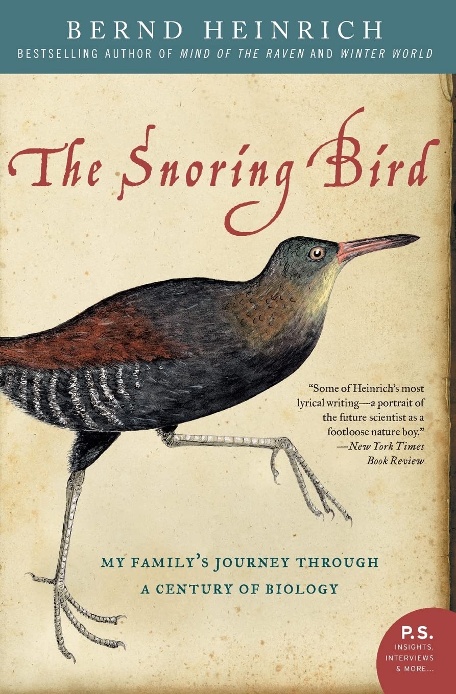 The Snoring Bird: My Family's Journey Through a Century of Biology,Used