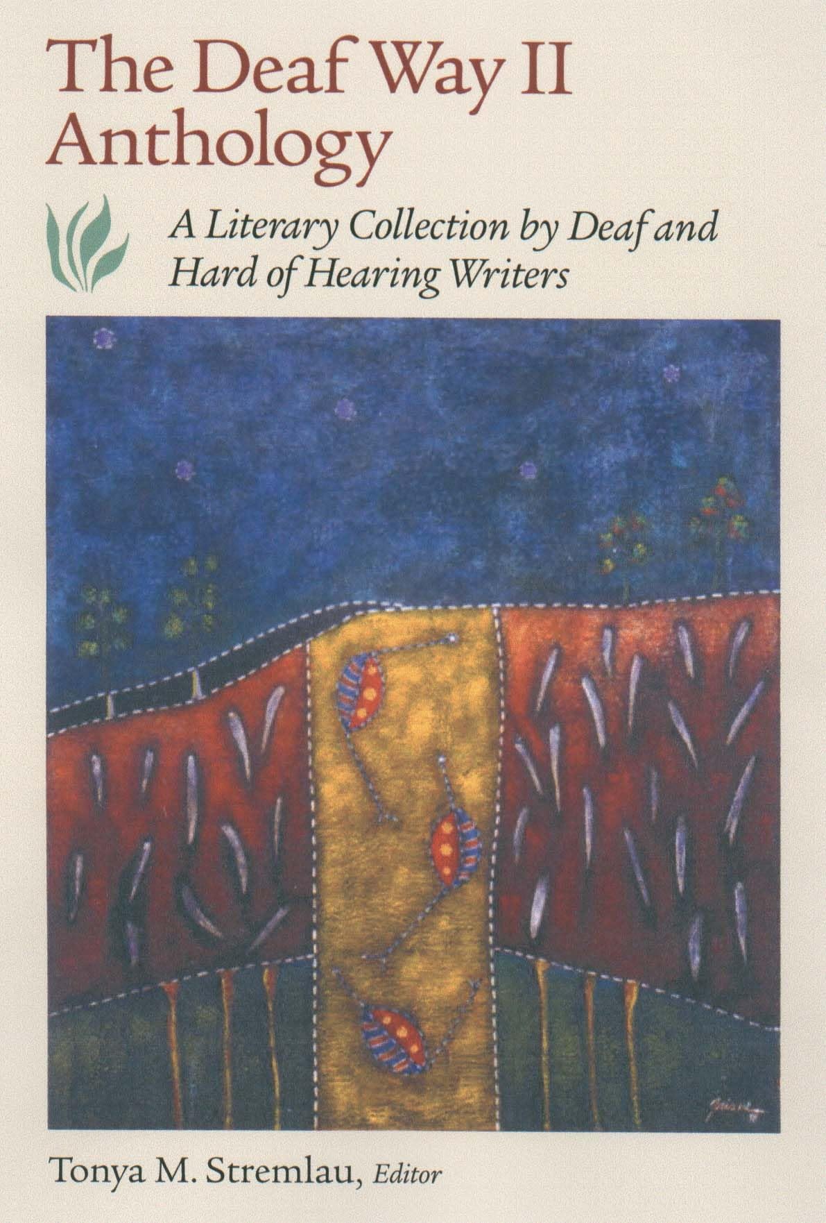 The Deaf Way II Anthology: A Literary Collection by Deaf and Hard of Hearing Writers,Used