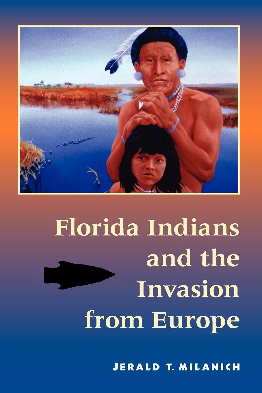 Florida Indians And The Invasion From Europe,Used