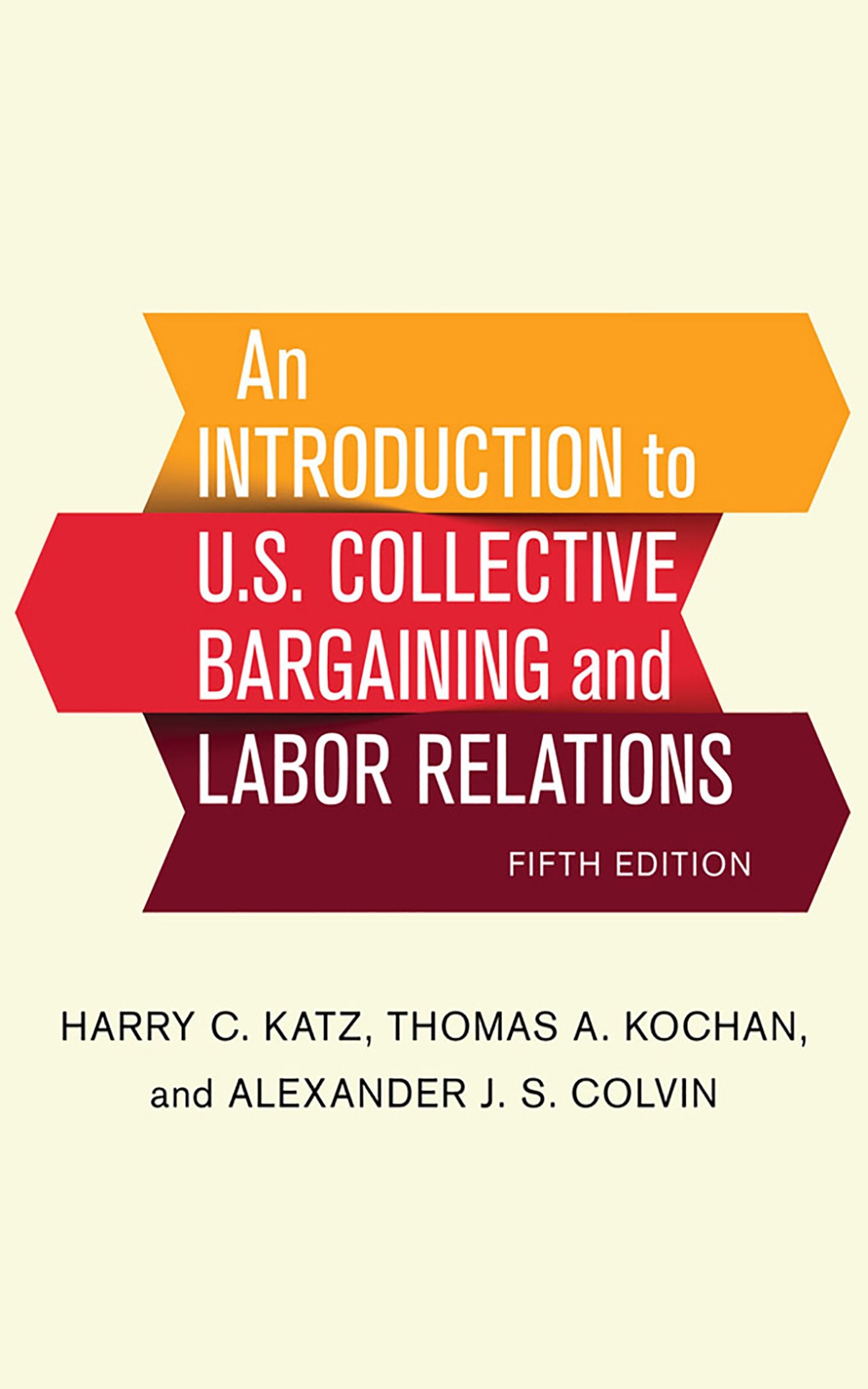 An Introduction to U.S. Collective Bargaining and Labor Relations,Used