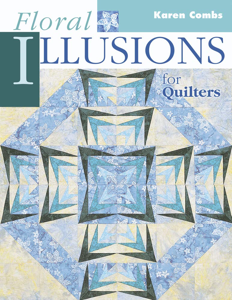 Floral Illusions for Quilters,New