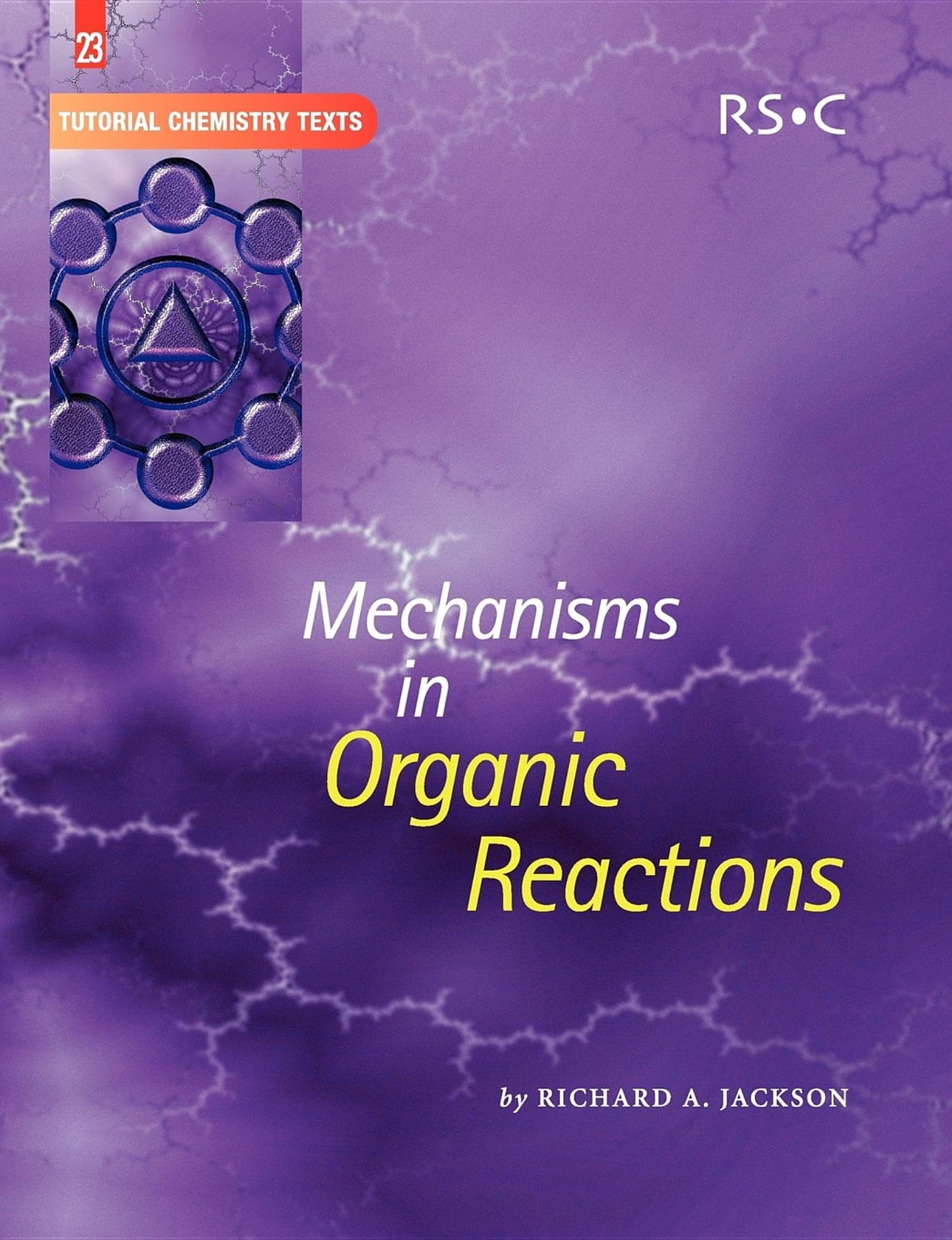 Mechanisms in Organic Reactions (Tutorial Chemistry Texts),Used