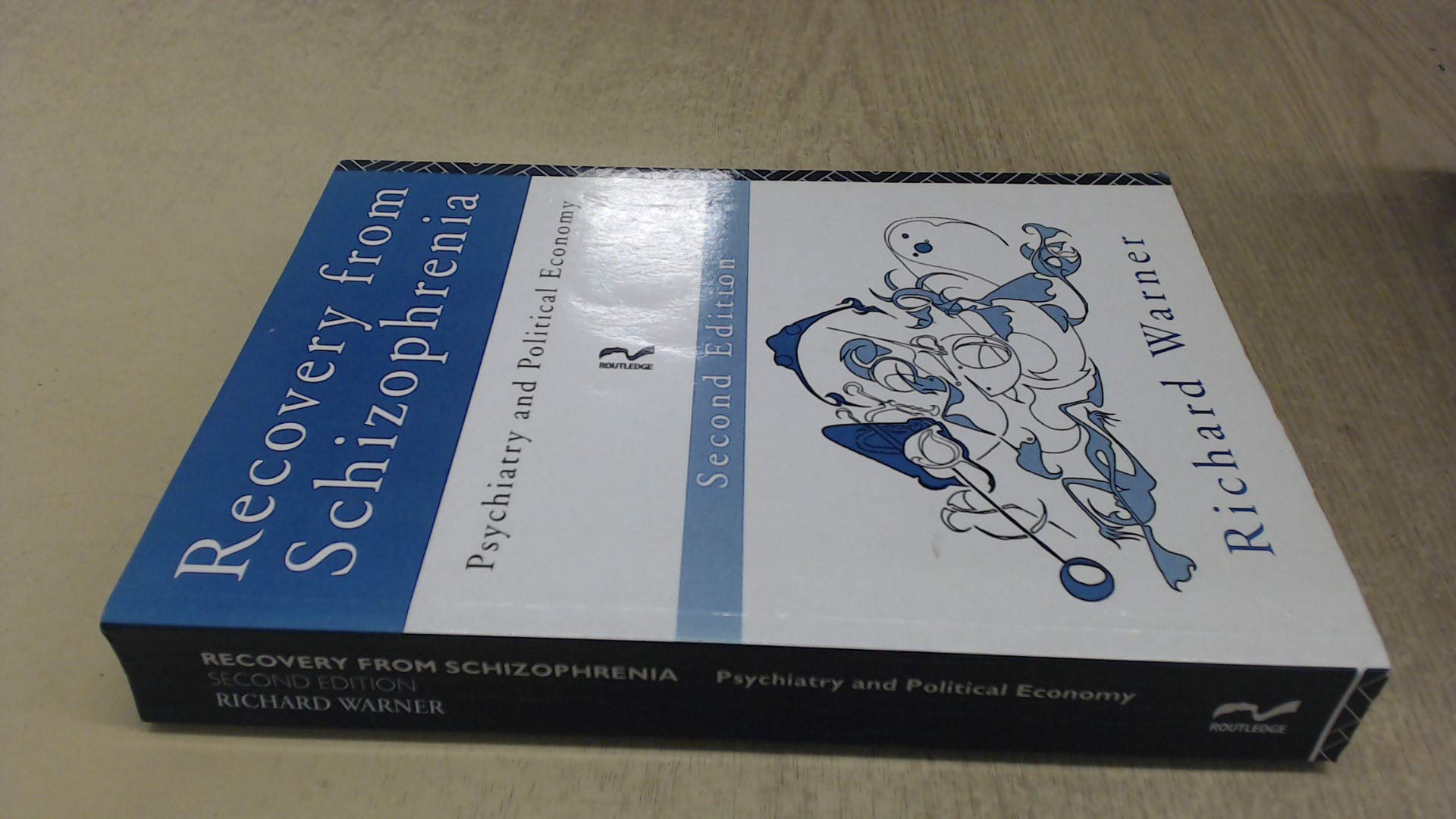 Recovery From Schizophrenia: Psychiatry and Political Economy,Used