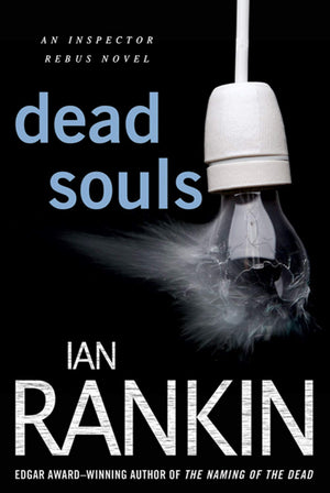 Dead Souls: An Inspector Rebus Novel (Inspector Rebus Novels, 10),New