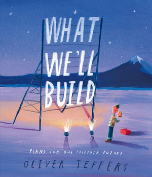 What Well Build: plans for Our Together Future: The breathtaking new companion to international bestseller Here We Are,Used