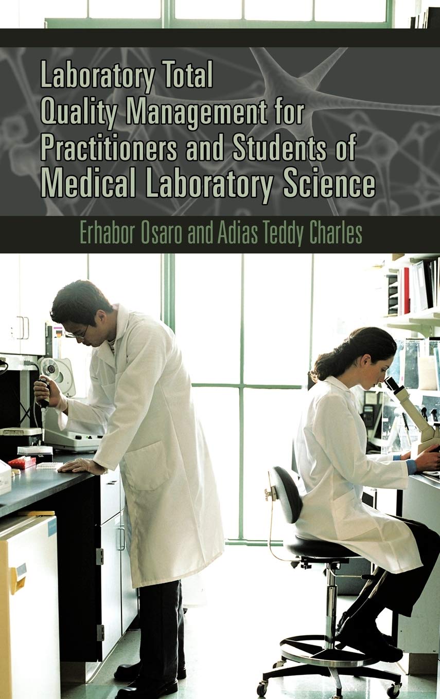 Laboratory Total Quality Management For Practitioners And Students Of Medical Laboratory Science,New