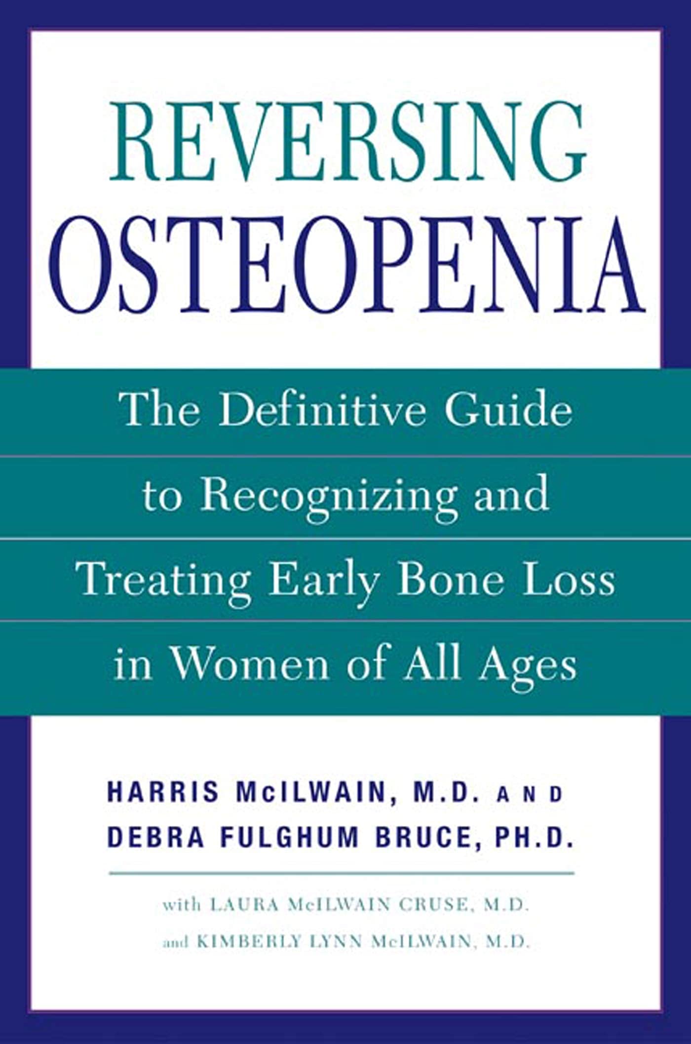 Reversing Osteopenia: The Definitive Guide To Recognizing And Treating Early Bone Loss In Women Of All Ages,Used