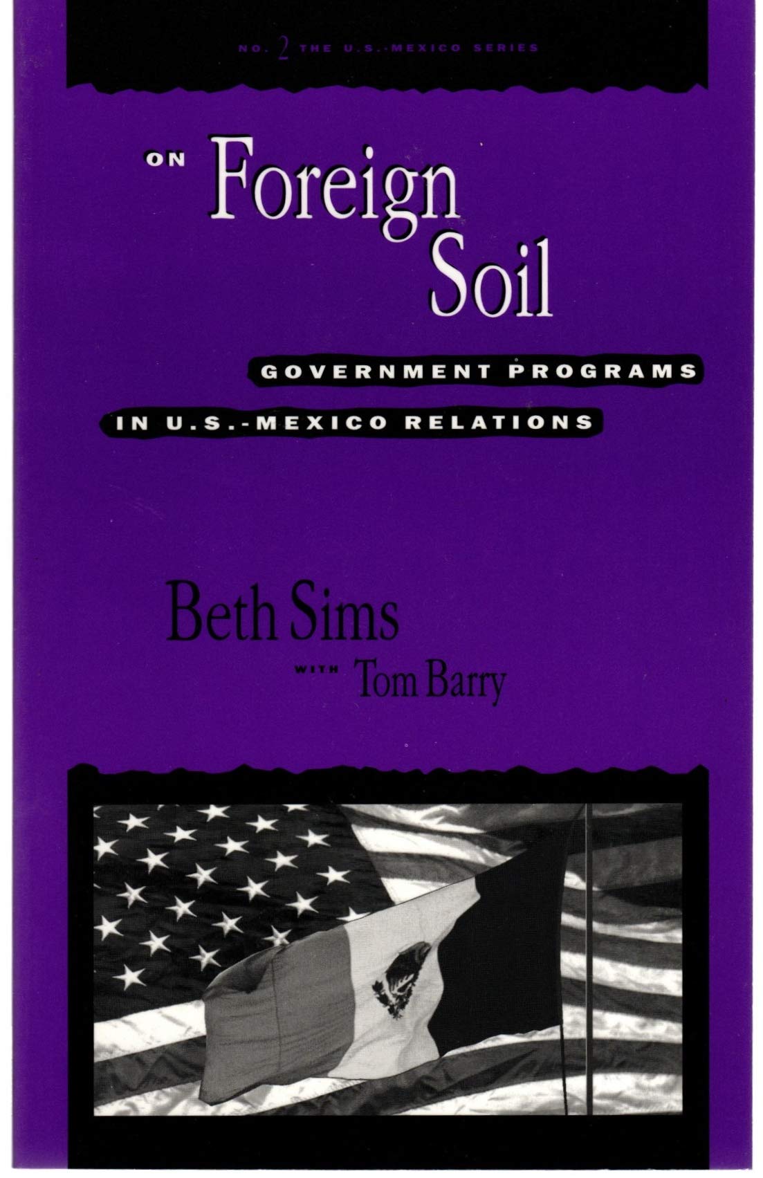 On Foreign Soil: Government Programs in U.S.Mexico Relations (U.S. Mexico Series, No 2),Used